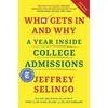 Who Gets in and Why: A Year Inside College Admissions - Hardcover