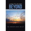 Living to 120 and Beyond: Where Science and Spirit Meet - Paperback