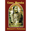 Come, Wewoka & Diary Of Medicine Flower: Poems On The Trail Of Tears - Cherokee Aphorisms - Paperback