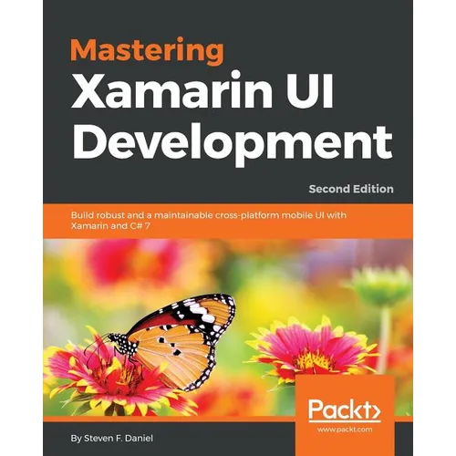 Mastering Xamarin UI Development - Second Edition - Paperback