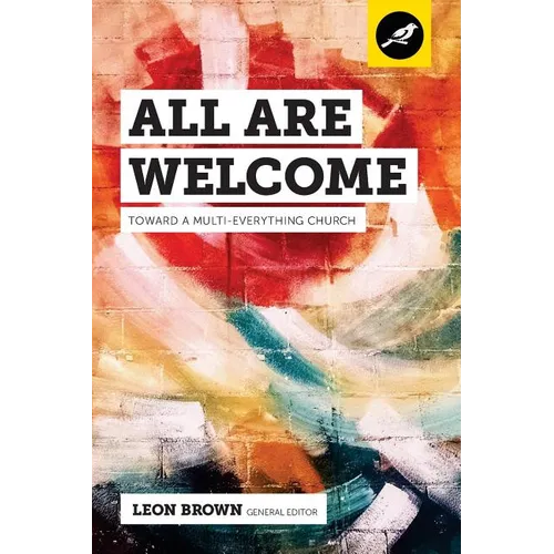 All Are Welcome: Toward a Multi-Everything Church - Paperback