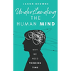 Understanding the Human Mind: Why We Need Thinking Time - Paperback