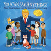 You Can Say Anything!: Phony Moral Guidance from the Mouth of President Trump - Paperback