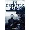 In Deer Isle, Maine: The 16th Maine Volunteer Regiment at war and at home. - Paperback