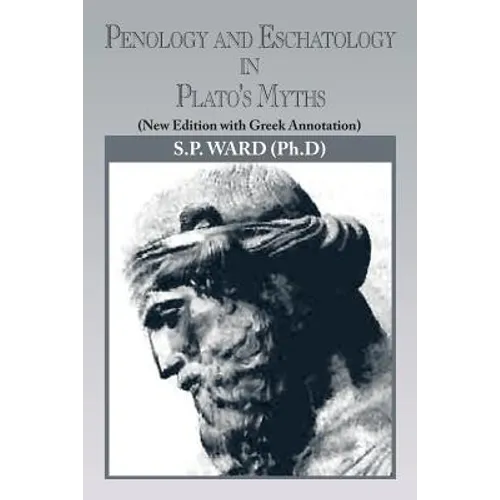 Penology and Eschatology in Plato's Myths: (New Edition with Greek Annotation) - Paperback