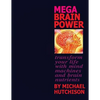 Mega Brain Power: Transform Your Life With Mind Machines And Brain Nutrients - Paperback