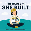 The House That She Built - Hardcover