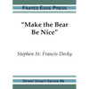"Make the Bear Be Nice" - Paperback