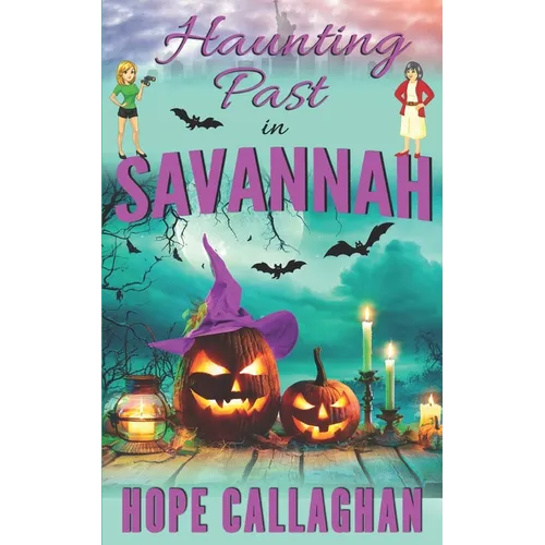 Haunting Past in Savannah: A Made in Savannah Cozy Mystery Novel - Paperback