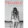 Trouble: A Story of Love, Literature and Bittersweet Revenge - Paperback