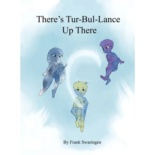 There's Tur-Bul-Lance Up There - Hardcover