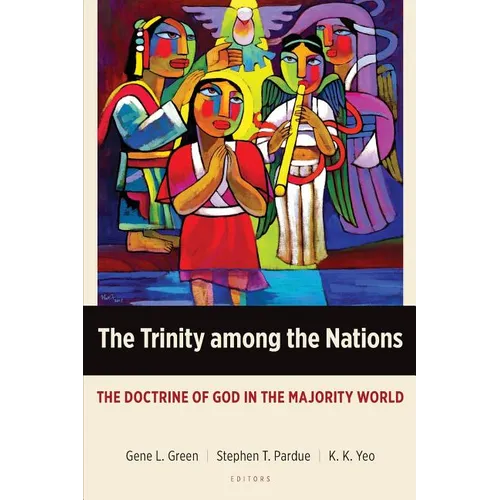 The Trinity among the Nations: The Doctrine of God in the Majority World - Paperback
