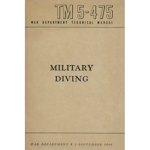 TM 5-475 Military Diving War Department Technical Manual - Paperback
