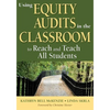 Using Equity Audits in the Classroom to Reach and Teach All Students - Paperback