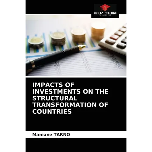 Impacts of Investments on the Structural Transformation of Countries - Paperback