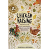 Chicken Raising: The Basics of Coop and Breed Selection for Beginners - Paperback