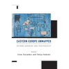 Eastern Europe Unmapped: Beyond Borders and Peripheries - Paperback