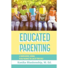 Educated Parenting - Paperback