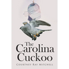 The Carolina Cuckoo - Paperback