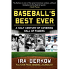 Baseball's Best Ever: A Half Century of Covering Hall of Famers - Hardcover