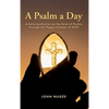A Psalm a Day: A daily meditation on the Book of Psalms through the Plague Summer of 2020 - Hardcover