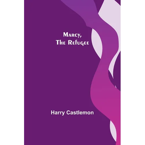 Marcy, the Refugee - Paperback