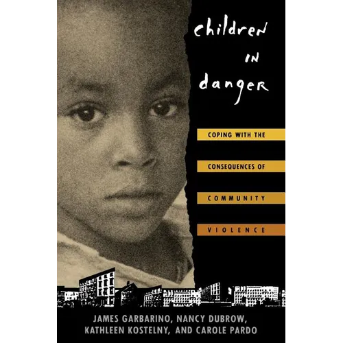 Children in Danger: Coping with the Consequences of Community Violence - Paperback