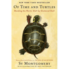 Of Time and Turtles: Mending the World, Shell by Shattered Shell - Paperback