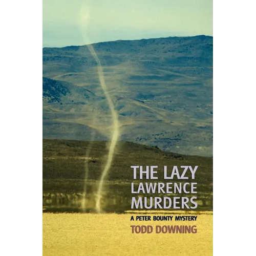 The Lazy Lawrence Murders (a Sheriff Peter Bounty Mystery) - Paperback