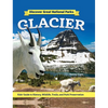 Discover Great National Parks: Glacier: Kids' Guide to History, Wildlife, Trails, and Park Preservation - Hardcover