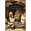 Along the Toms River - Hardcover