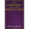 What Clergy Need To Know About: Mental Illness - Paperback