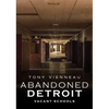 Abandoned Detroit: Vacant Schools - Paperback