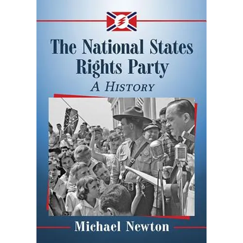 The National States Rights Party: A History - Paperback
