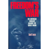Freedom's War: The American Crusade Against the Soviet Union - Hardcover