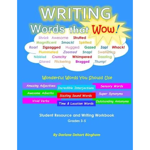 WRITING Words that Wow!: Student Resource and Writing Workbook - Paperback