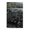 Biblos: Historia y legado de la más antigua ciudad fenicia - Paperback