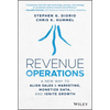 Revenue Operations: A New Way to Align Sales & Marketing, Monetize Data, and Ignite Growth - Hardcover