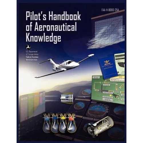 Pilots Handbook of Aeronautical Knowledge FAA-H-8083-25a - Paperback