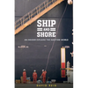 Ship and Shore: An Insider Explains the Maritime World - Paperback