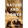 Nature and Power: A Global History of the Environment - Paperback