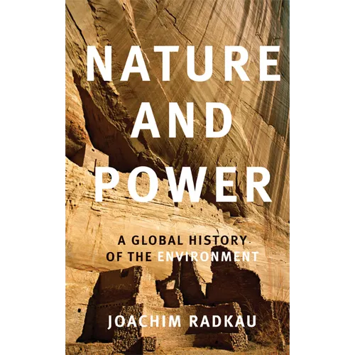 Nature and Power: A Global History of the Environment - Paperback