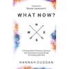 What Now?: A Young Adult's Practical, Spiritual, and Somewhat Unusual Guide to Finding God's Will - Paperback