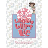 Lula's Big Lollipop Lie - Hardcover