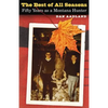 The Best of All Seasons: Fifty Years as a Montana Hunter - Paperback