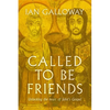 Called to Be Friends: Unlocking the Heart of John's Gospel - Paperback