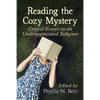 Reading the Cozy Mystery: Critical Essays on an Underappreciated Subgenre - Paperback