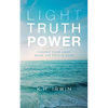 Light Truth Power: Finding Your Light When the Path is Dark - Paperback