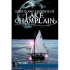 Ghosts and Legends of Lake Champlain - Paperback