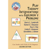 Play Therapy Interventions with Children's Problems: Case Studies with Dsm-IV-Tr Diagnoses - Paperback